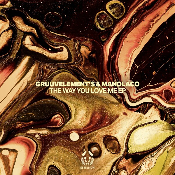 GruuvElement’s - The Way You Love Me EP / Rebellion