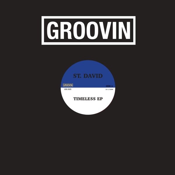 St. David - Timeless EP / Groovin Recordings
