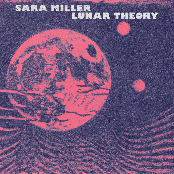 Sara Miller - Lunar Theory