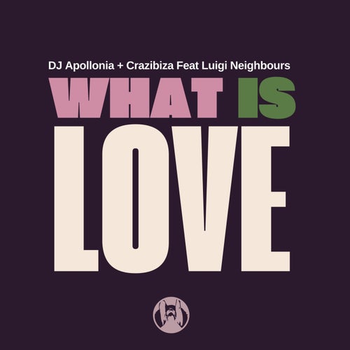 Crazibiza, Luigi Neighbours, Dj Apollonia - What is Love (Original Mix) / PornoStar Records