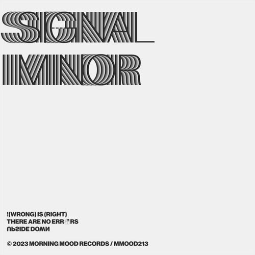 Signal Minor - Wrong Is Right / Morning Mood Records