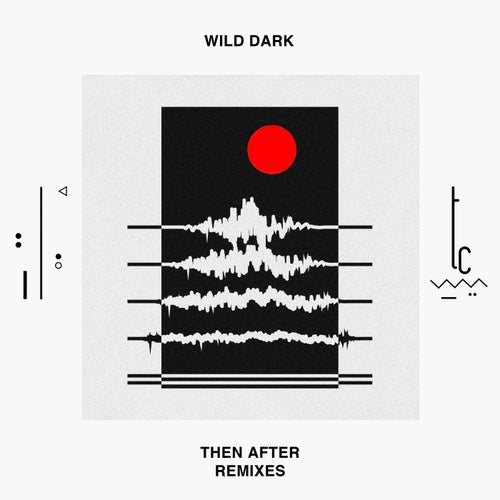 Wild Dark - Then After Remixes / trueColors