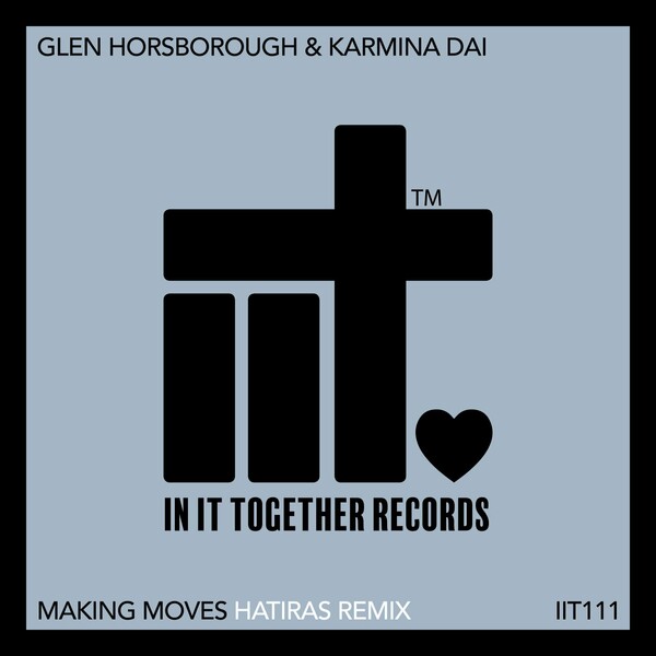 Glen Horsborough, Karmina Dai - Making Moves (Hatiras Remix)