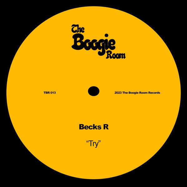 Becks R - Try / The Boogie Room