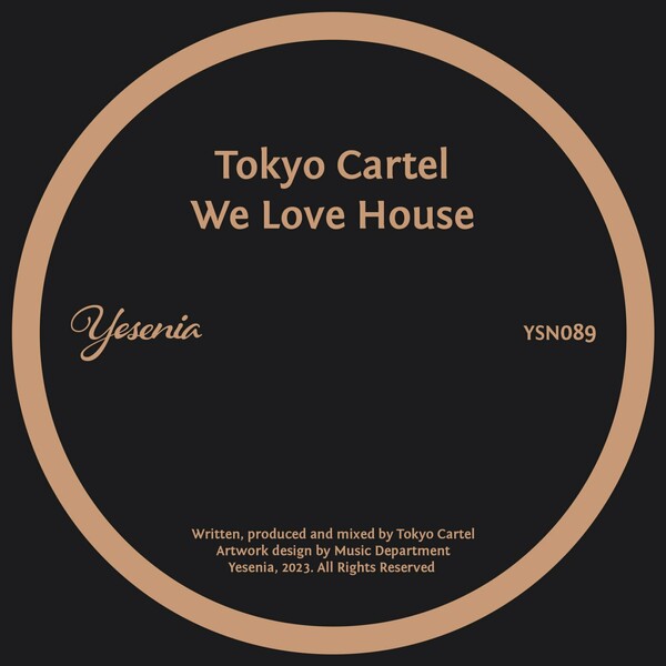 Tokyo Cartel - We Love House