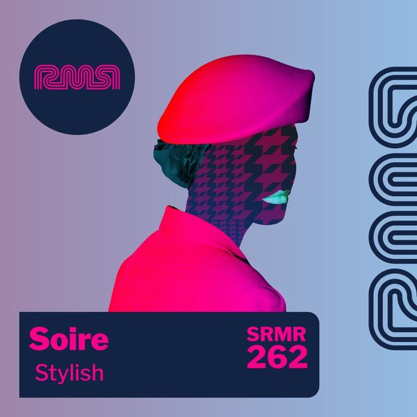 Soire - Stylish / Ready Mix Records