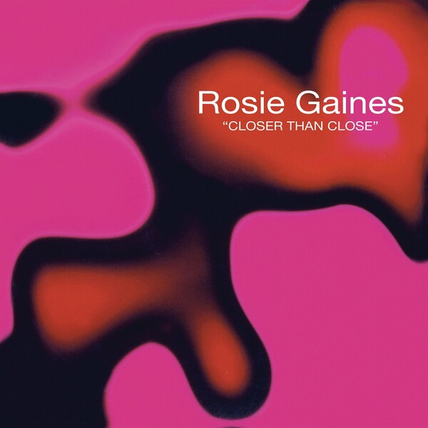 Rosie Gaines - Closer Than Close / Crimson