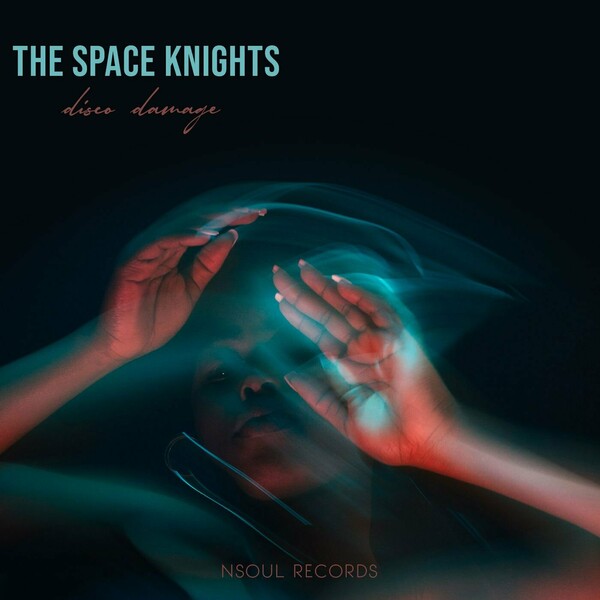 The Space Knights - Disco Damage / Nsoul Records