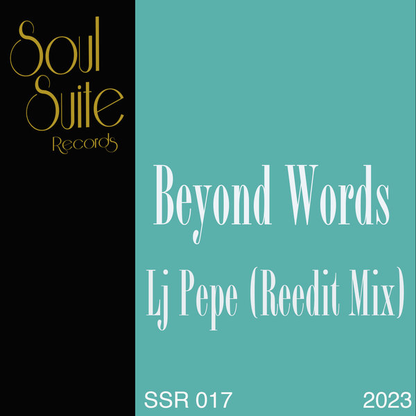 Lj Pepe - Beyond Words (Reedit Mix) / Soul Suite Records