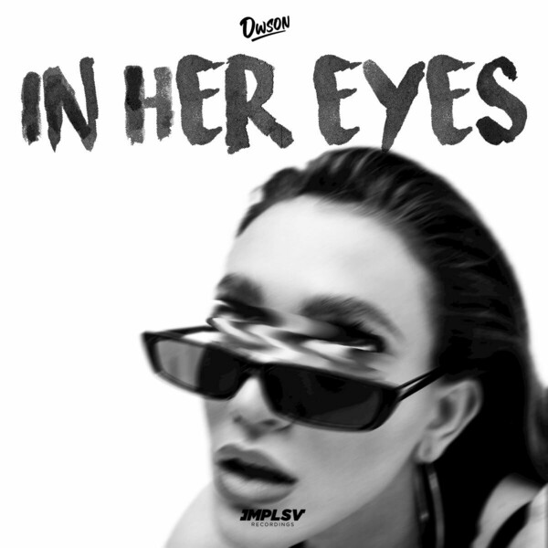 Dwson - In Her Eyes