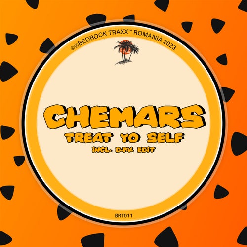 Chemars - Treat Yo Self / Bedrock Traxx