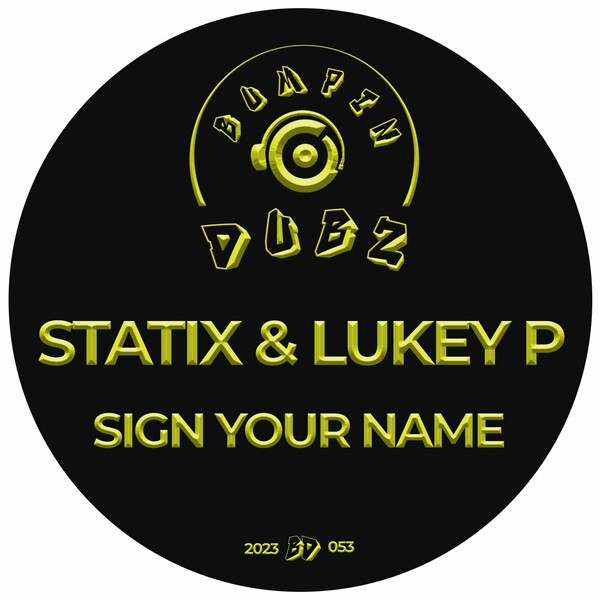 Statix & Lukey P - Sign Your Name
