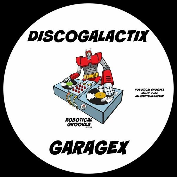 DiscoGalactiX - GarageX / Robotical Grooves