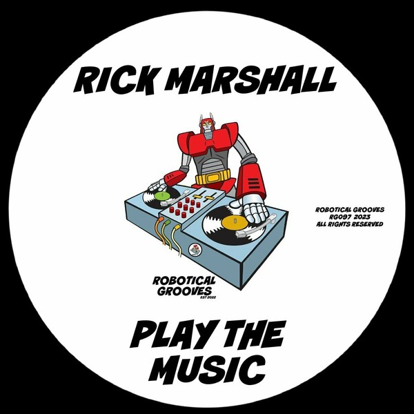 Rick Marshall - Play The Music / Robotical Grooves