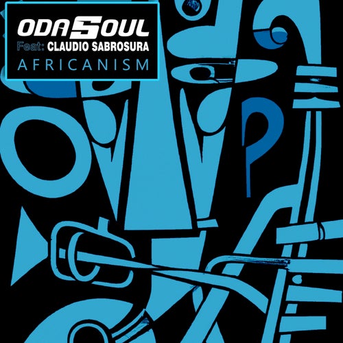 Odasoul - Africanism (feat. Claudio Sabrosura) / ODASOUL RECORDS