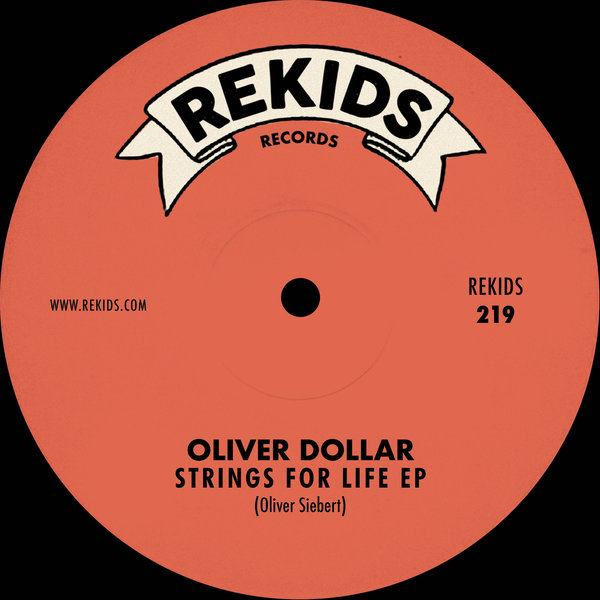 Oliver Dollar - Strings For Life EP / Rekids