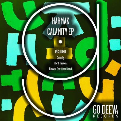 HARMAK, Omor Ramzi - Calamity Ep / Go Deeva Records