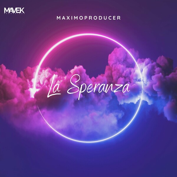 MaximoProducer - La Speranza / Mavek Recordings
