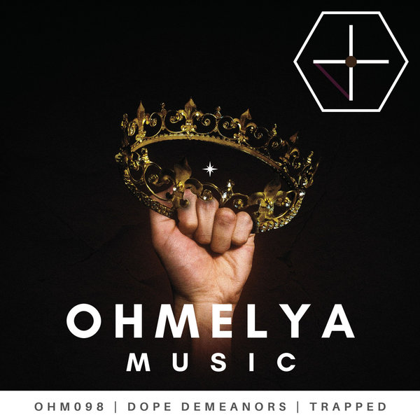 Dope Demeanors - Trapped / Ohmelya Music