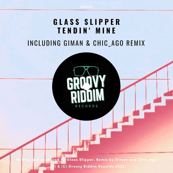 Glass Slipper - Tendin' Mine / Groovy Riddim Records