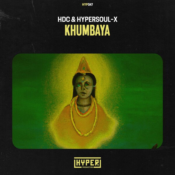 HDC & HyperSOUL-X - Khumbaya / Hyper Production (SA)