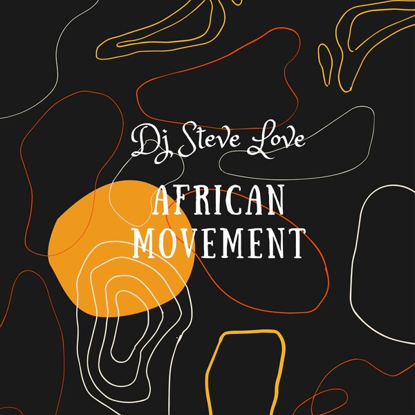 Dj Steve Love - African Movement