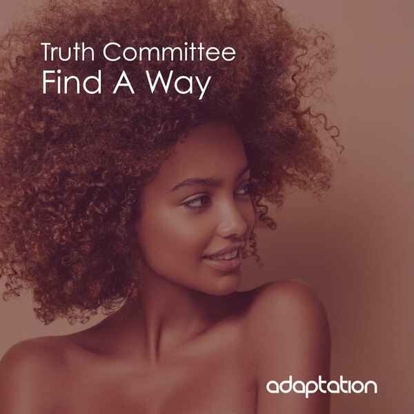 Truth Committee - Find A Way / Adaptation Music