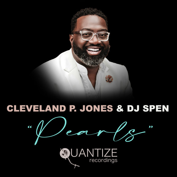 Cleveland P. Jones & DJ Spen - Pearls