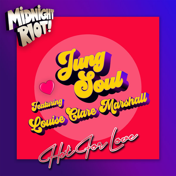 Jung Soul, Louise Clare Marshall - Hot for Love