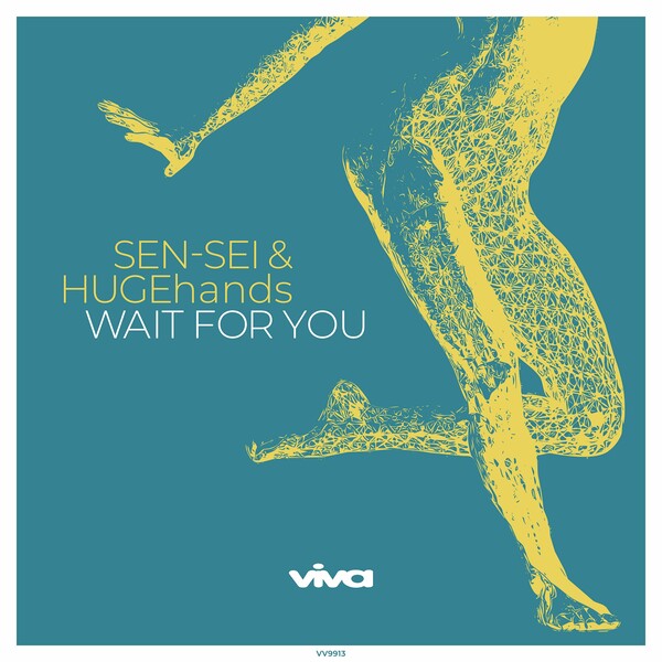 Sen-sei & HUGEhands - Wait for You / Viva Recordings