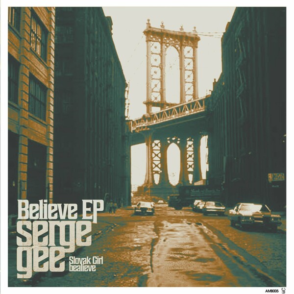 Serge Gee - Believe EP