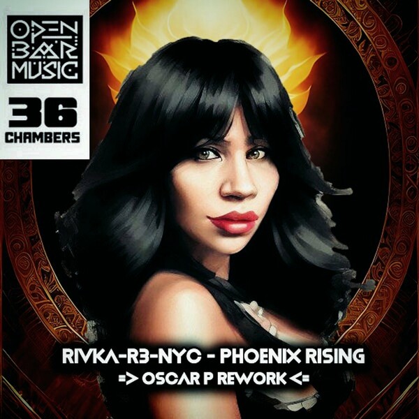 Rivka R3 NYC - Phoenix Rising (Oscar P Rework)