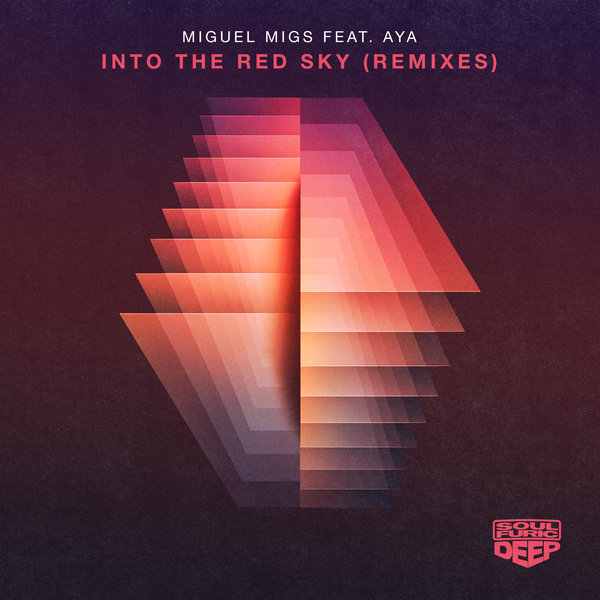 Miguel Migs feat. Aya - Into The Red Sky