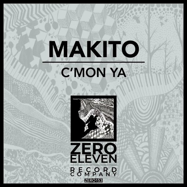 Makito - C'mon Ya / Zero Eleven Record Company