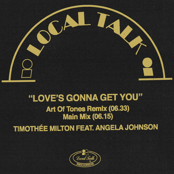 Timothée Milton - Love's Gonna Get You / Local Talk