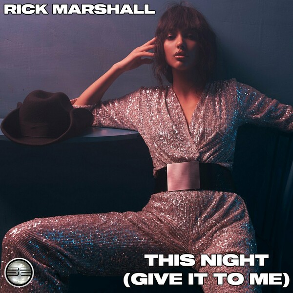 Rick Marshall - This Night (Give It To Me)