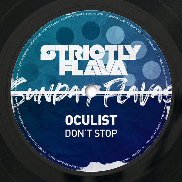 Oculist - Don't Stop / Sunday Flavas