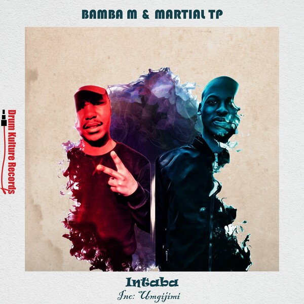 Bamba M & Martial TP - Intaba / Drum Kulture Records