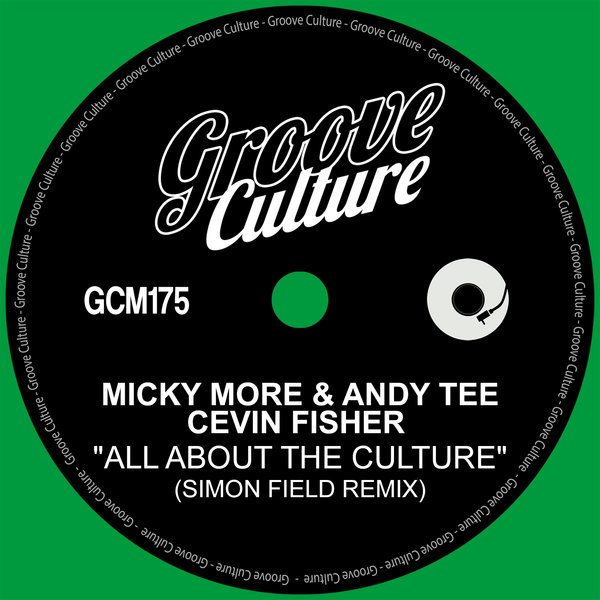 Micky More & Andy Tee, Cevin Fisher - All About The Culture (Simon Field Remix)