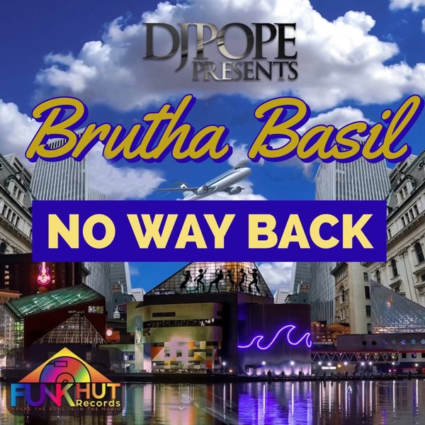 DjPope & Brutha Basil - No Way Back