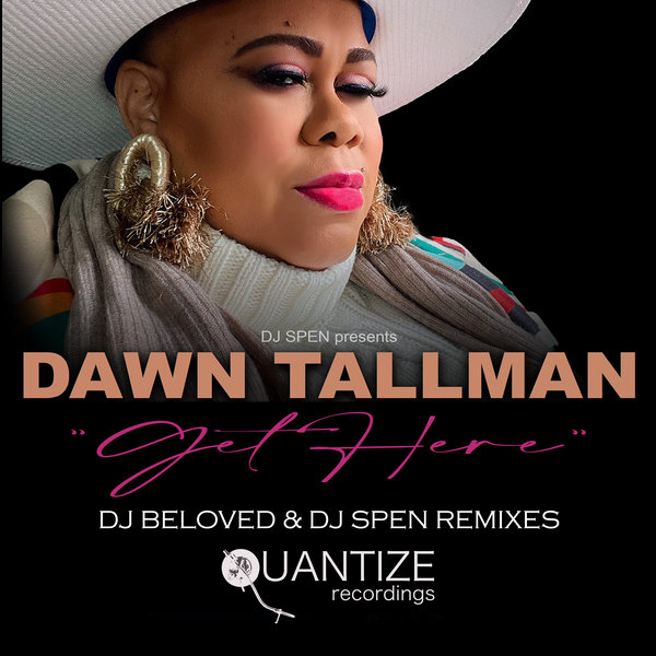 Dawn Tallman - Get Here (DJ Beloved & DJ Spen Remixes)