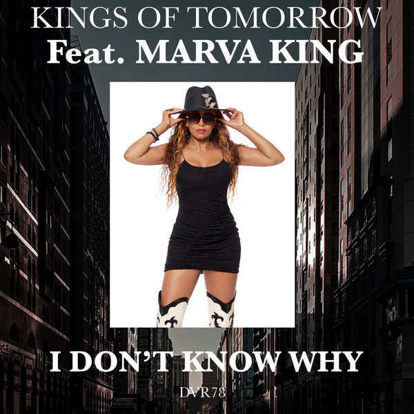Kings Of Tomorrow feat. Marva King - I Don't Know Why