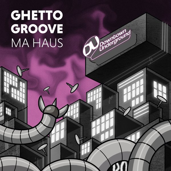 Ghetto Groove - Ma Haus (Extended Mixes)