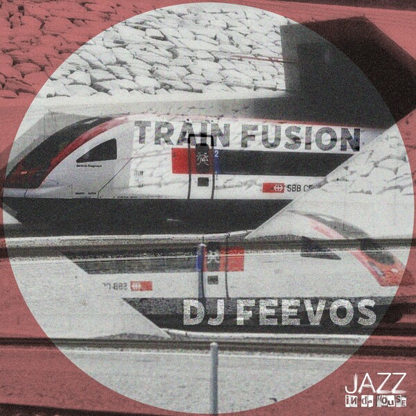 DJ Feevos - Train Fusion