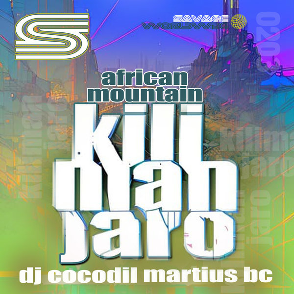 African Mountain feat. DJ Cocodil & Martius BC - Kilimanjaro