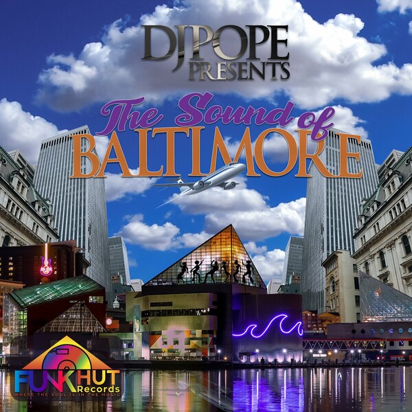 DjPope - DjPope Presents The Sound Of Baltimore
