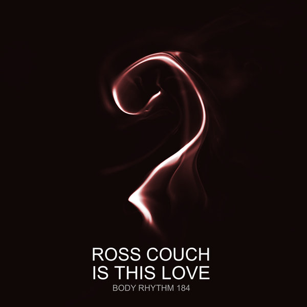 Ross Couch - Is This Love