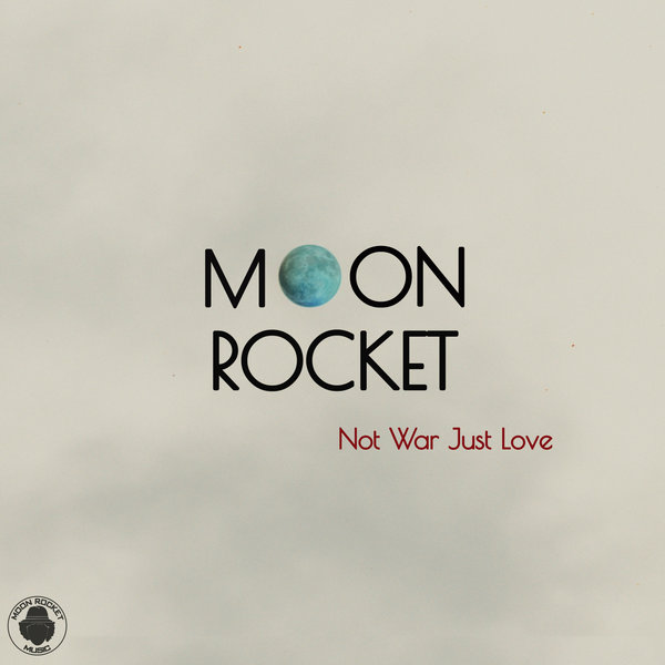 MOON215 - Not War Just Love