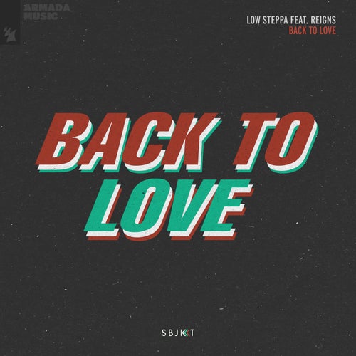 Reigns, Low Steppa - Back To Love