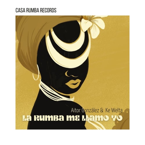 Aitor González, Ke Welta Music - La Rumba Me Llamo Yo